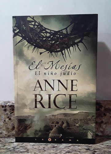 Libro El Mesias El Niño Judio - Anne Rice