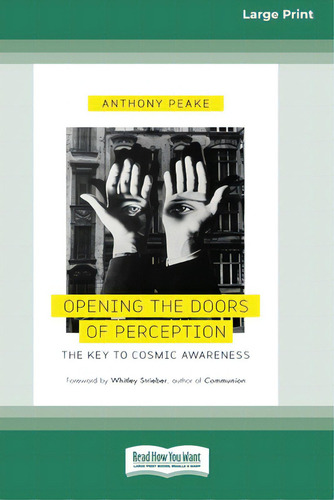 Opening The Doors Of Perception: The Key To Cosmic Awareness (16pt Large Print Edition), De Peake, Anthony. Editorial Readhowyouwant, Tapa Blanda En Inglés