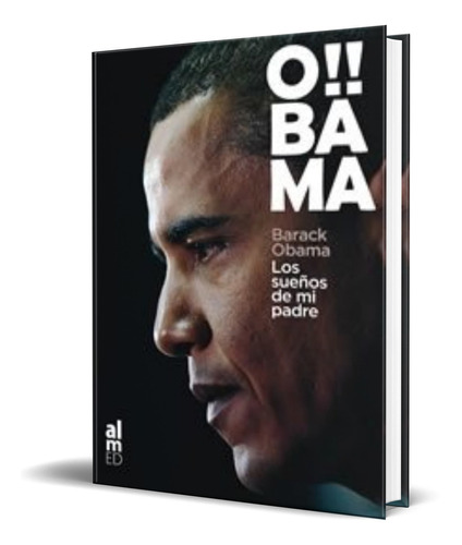 Obama, de Barack Obama. Editorial ALMED EDICIONES, tapa blanda en español, 2008