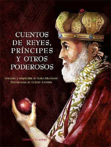 Cuentos De Reyes , Principes Y Otros Poderosos