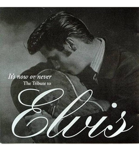 Artistas Varios - It's Now Or Never The Tribute To Elvis  