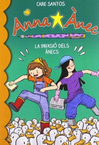 Anna Ànec 4. La Invasió Dels Ànecs