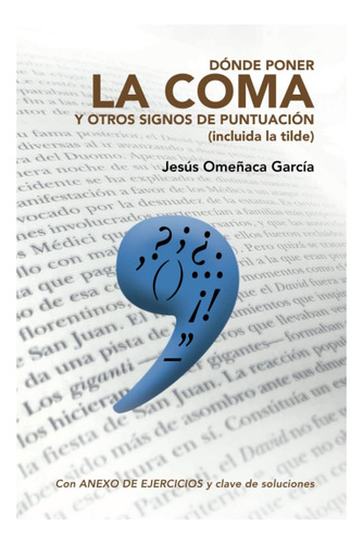 Libro: Dónde Poner La Coma Y Otros Signos De Puntuación La