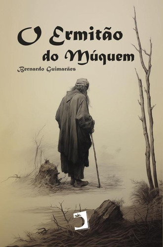 O Ermitão Do Muquém, De Bernardo Guimarães
