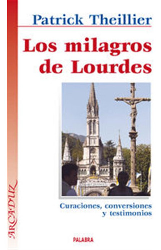 Milagros De Lourdes,los - Theillier  Patrick