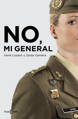 No, Mi General - Lozano, Irene  - *