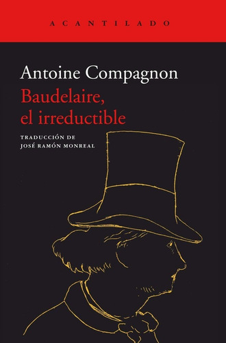 Baudelaire  El Irreductible - Compagnon Antoine