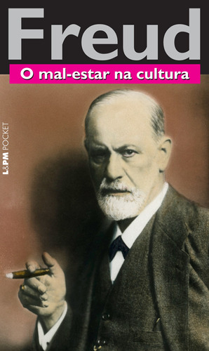 O mal-estar na cultura, de Freud, Sigmund. Série L&PM Pocket (850), vol. 850. Editora Publibooks Livros e Papeis Ltda., capa mole em português, 2010