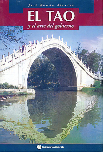 El Tao Y El Arte Del Gobierno, De Alvarez Jose Ramon. Editorial Continente, Tapa Blanda En Español, 1996