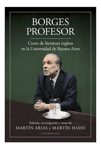 Libro Borges Profesor Curso De Literatura Inglesa En La Univ