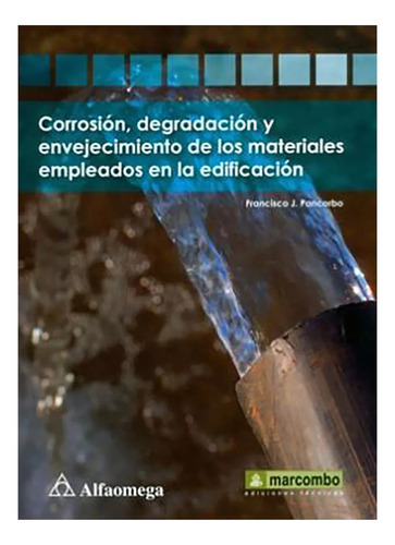 Corrosion Degradacion Y Envejecimiento De Los Material - #d