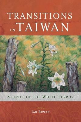 Libro Transitions In Taiwan : Stories Of The White Terror...