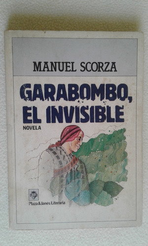 Garabombo,el Invisible-manuel Scorza-plaza&janes-