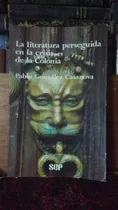 Comprar Pablo González La Literatura Perseguida Crisis Colonia