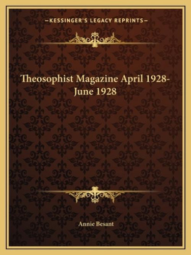 Libro Theosophist Magazine April 1928-june 1928 - Besant,...
