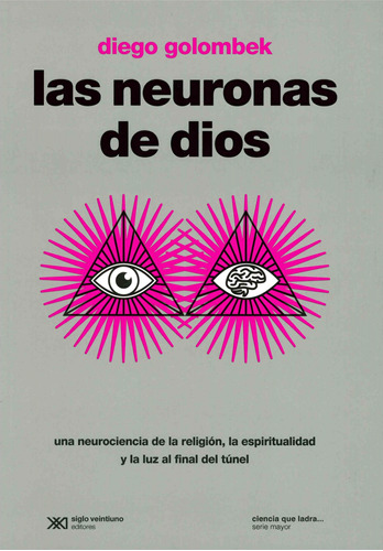 Las Neuronas De Dios. Una Neurociencia De La Religión, La E