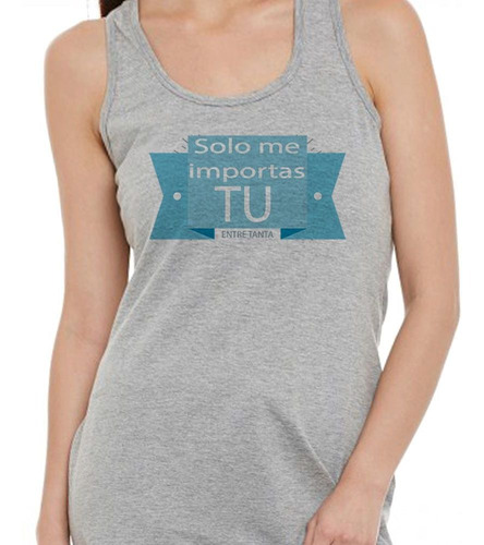 Musculosa Frase Solo Me Importas Tu Liston Celeste