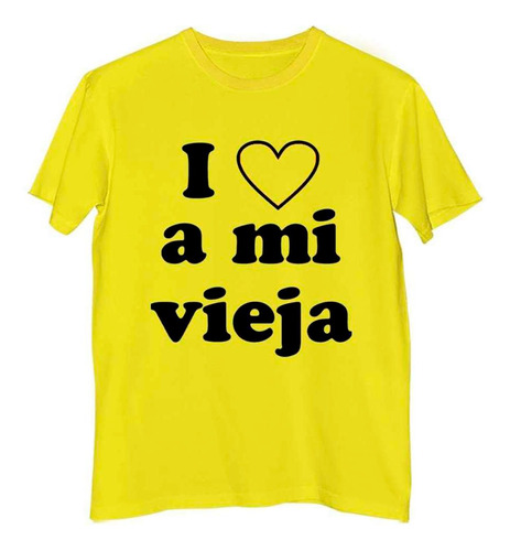 Remera Hombre Color Yo Amo A Mi Vieja Te Amo Mama