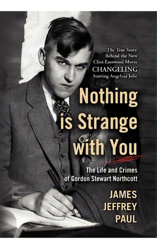 Nothing Is Strange With You, De James Jeffrey Paul. Editorial Xlibris Corporation, Tapa Dura En Inglés