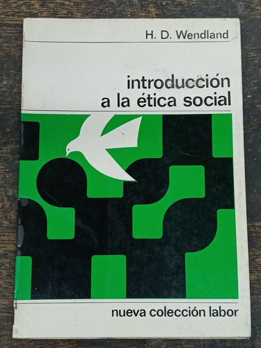Introduccion A La Etica Social * H. D. Wendland * Labor *