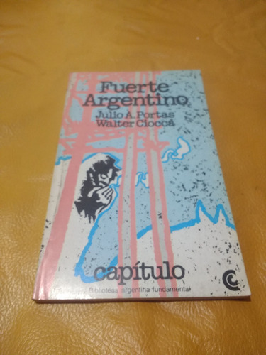 Fuerte Argentino, Julio Portas Y Walter Ciocca 1981