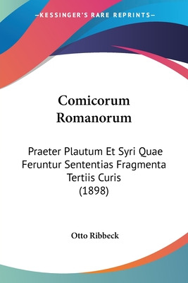 Libro Comicorum Romanorum: Praeter Plautum Et Syri Quae F...