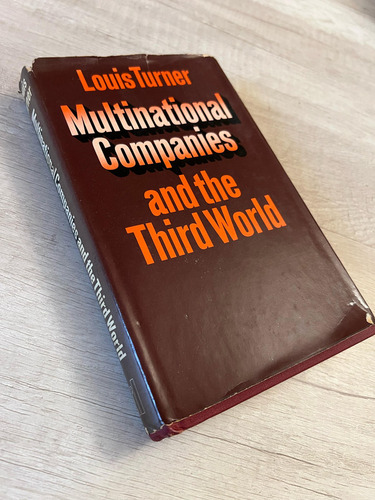 Multinational Companies And The Third World - Louis Turner