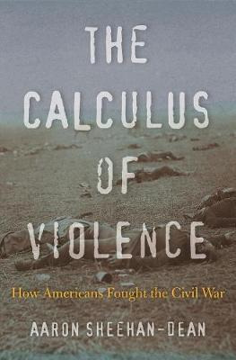 Libro The Calculus Of Violence : How Americans Fought The...