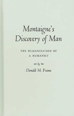 Libro Montaigne's Discovery Of Man: The Humanization Of A...