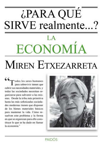 ¿para Qué Sirve Realmente La Economía? - Miren Etxezarreta