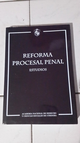 Reforma Procesal Penal Estudios