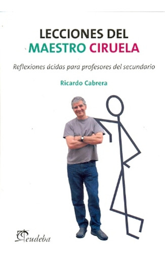 Lecciones Del Maestro Ciruela - Ricardo Cabrera