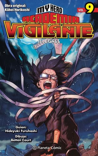 MY HERO ACADEMIA VIGILANTE ILLEGALS NÃÂº 09, de Horikoshi, Kohei. Editorial Planeta Cómic, tapa blanda en español