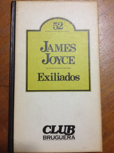 Exiliados. James Joyce. Club Bruguera.