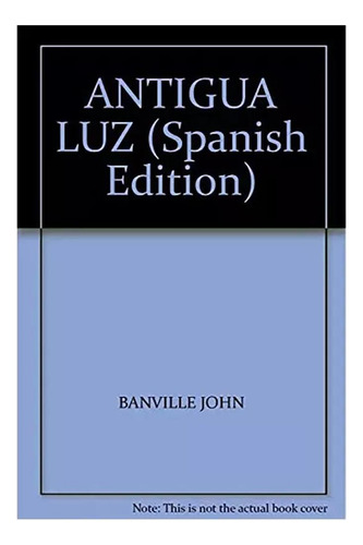 Antigua Luz - Banville - Aguilar - #d