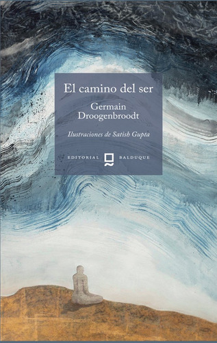 El Camino Del Ser, De Droogenbroodt,germain. Editorial Editorial Canal De Distribucion, Tapa Blanda En Español