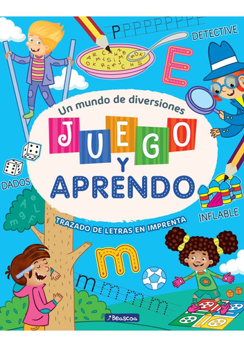 Juego Y Aprendo - Trazado De Letras En Imprenta - Anonimo