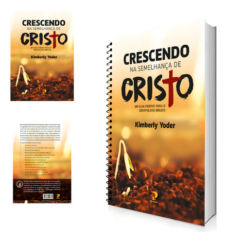 Crescendo Na Semelhança De Cristo: Um Guia Prático Para O Discipulado Bíblico, De Kimberly Yoder. Editorial Peregrino, Capa Mole, Edição 2o Edição Em Português, 2024