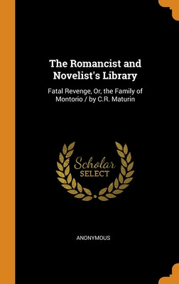 Libro The Romancist And Novelist's Library: Fatal Revenge...
