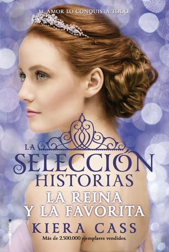 Reina Y La Favorita.historias De La Sel1 - Kiera Cass