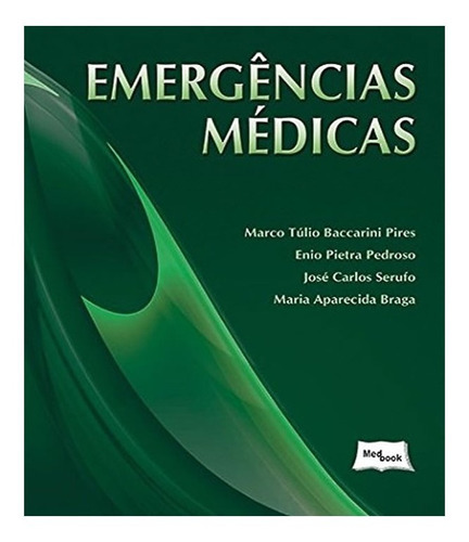 Emergências Médicas: Emergências Médicas, De Vários Autores. Editora Medbook, Capa Mole, Edição 1 Em Português