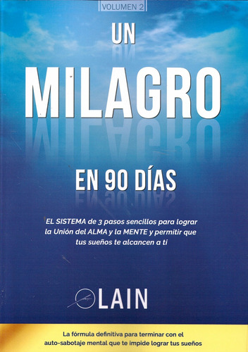 Un Milagro En 90 Dias*.. - Lain Garcia Calvo