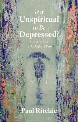 Libro Is It Unspiritual To Be Depressed? : Loved By God I...