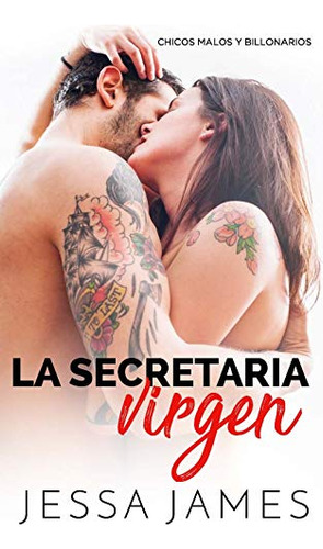 La Secretaria Virgen: Volume 1 -chicos Malos Y Billonarios-