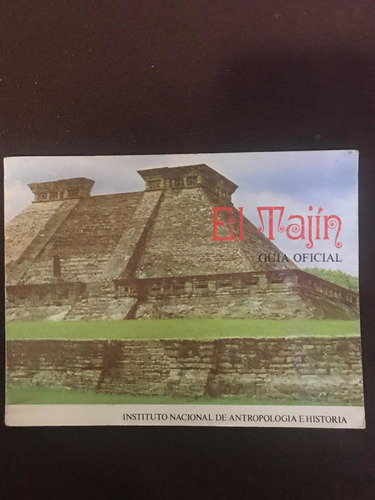 El Tajín- Guía Oficial Instituto Nacional De Antropología E