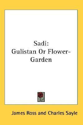 Libro Sadi : Gulistan Or Flower-garden - James Ross