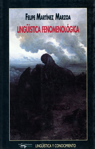 Lingãâ¼ãâstica Fenomenolãâ³gica, De Martínez Marzoa, Felipe. Editorial A. Machado Libros S. A., Tapa Blanda En Español