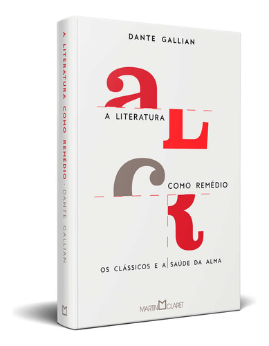 A Literatura Como Remédio, De Dante Gallian. Editora Martin Claret, Capa Dura Em Português