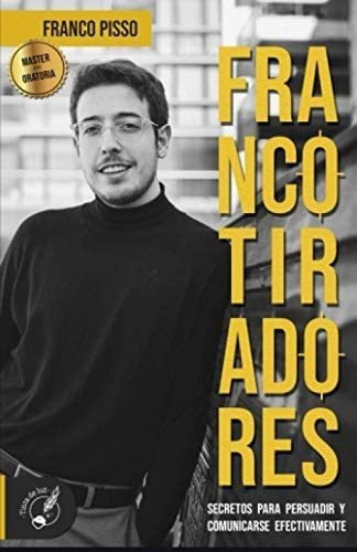 Libro: Francotiradores: Secretos Persuadir Y Comunicarse Efe