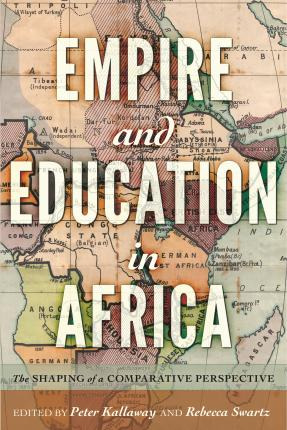 Libro Empire And Education In Africa : The Shaping Of A C...